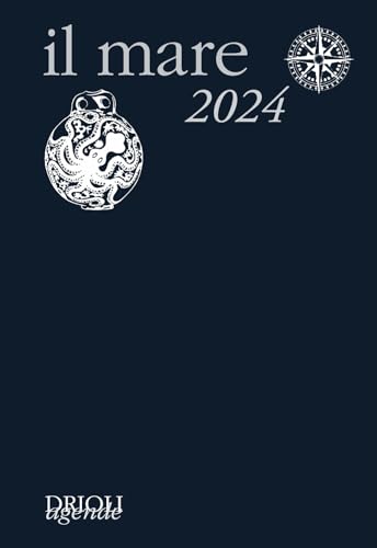 Il mare 2024. Guida alla scoperta e alla difesa dell'ambiente marino (Agende Drioli) von New Press